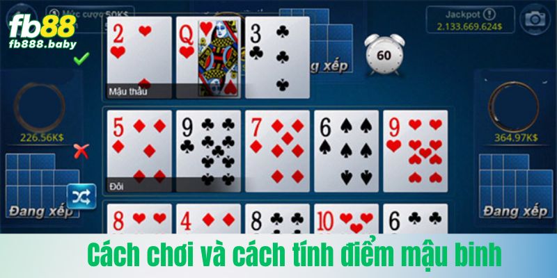 Hướng dẫn cách chơi và tính điểm mậu binh FB88