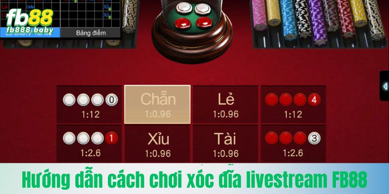 Hướng dẫn cách chơi xóc đĩa livestream Fb88 dành cho tân thủ