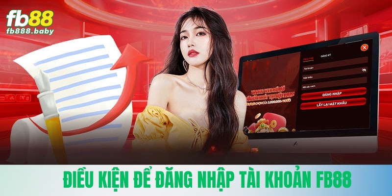 Điều kiện giúp đăng nhập tài khoản Fb88