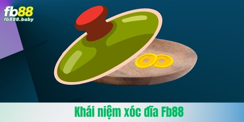 Khái niệm xóc đĩa Fb88