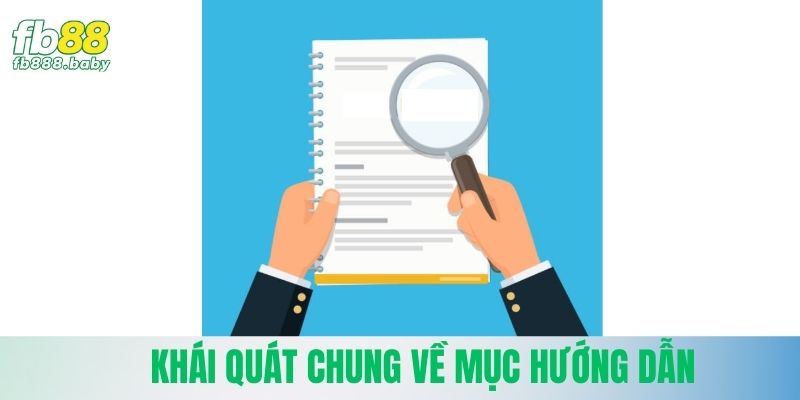 Khái quát cơ bản về chuyên mục hướng dẫn