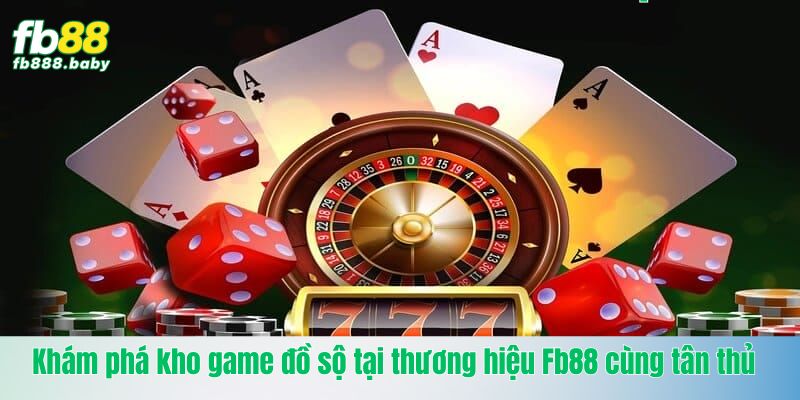 Khám phá kho game siêu khủng