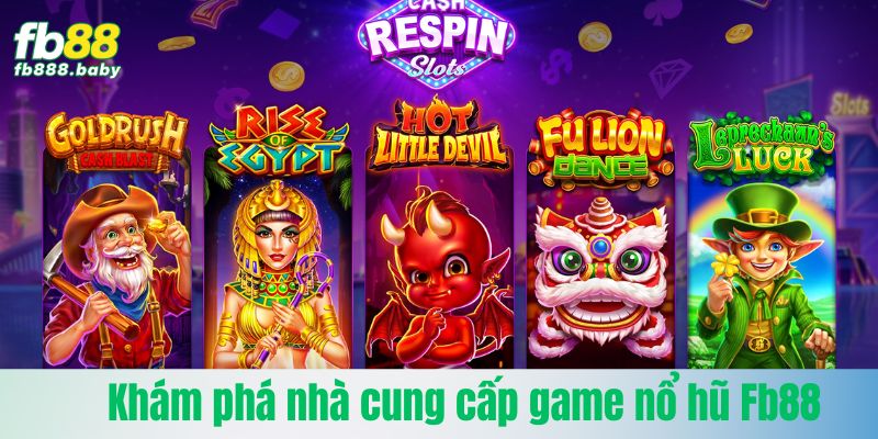 Khám phá nhà cung cấp game nổ hũ Fb88