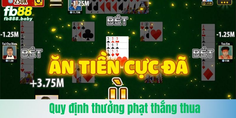 Quy định thưởng phạt trong bài phỏm FB88