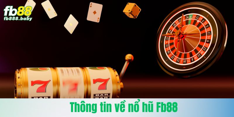 Thông tin về nổ hũ Fb88