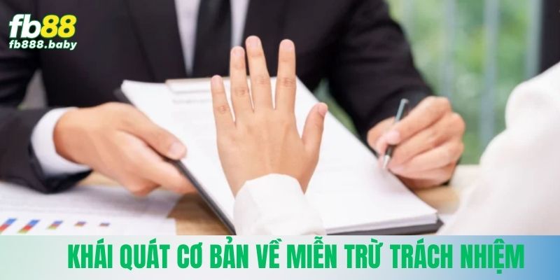 Vài nét cơ bản về chính sách miễn trừ trách nhiệm